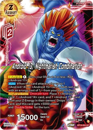 [BT19-004] Android 13, Nightmarish Combination