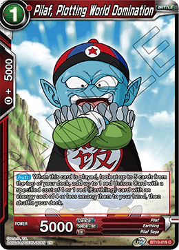 [BT10-019] Pilaf, Plotting World Domination