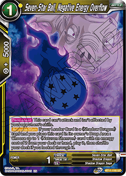 [BT11-116] Seven-Star Ball, Negative Energy Overflow RE (Foil)