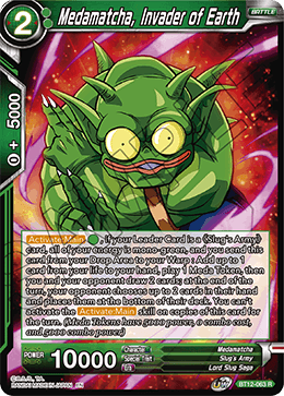 [BT12-063] Medamatcha, Invader of Earth