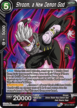 [BT12-145] Shroom, a New Demon God